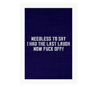 Cloud City 7 Alan Partridge Needless To Say I Had The Last Laugh A4 Print