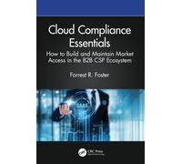 Cloud Compliance Essentials : How to Build and Maintain Market Access in the B2B CSP Ecosystem