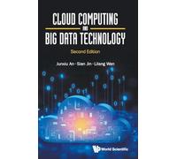 Cloud Computing And Big Data Technology (second Edition)