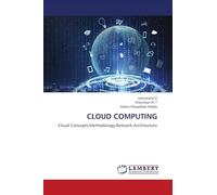 CLOUD COMPUTING: Cloud Concepts;Methodology,Network Architecture
