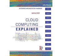 Cloud Computing Explained: Implementation Handbook for Enterprises