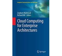 Cloud Computing for Enterprise Architectures (Computer Communications and Networks)