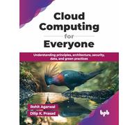 Cloud Computing for Everyone – Architecture, Security, Data & Green Practices – English Edition