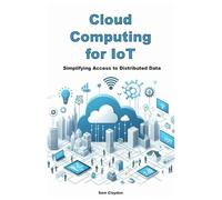 Cloud Computing for IoT: Simplifying Access to Distributed Data