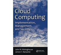 Cloud Computing: Implementation, Management, and Security