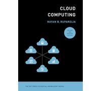 Cloud Computing, revised and updated edition (MIT Press Essential Knowledge)