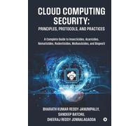 Cloud Computing Security: Principles, Protocols, and Practices
