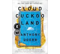Cloud Cuckoo Land: A Novel