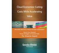 Cloud Economics: Cutting Costs While Accelerating Value
