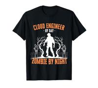 Cloud Engineer by Day Zombie by Night Funny Halloween Creepy T-Shirt