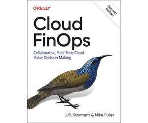 Cloud FinOps: Collaborative, Real-Time Cloud Financial Management 2nd Edition by