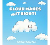 Cloud Makes It Right: A cute story about taking responsibility