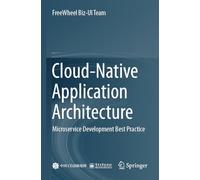 Cloud-Native Application Architecture: Microservice Development Best Practice
