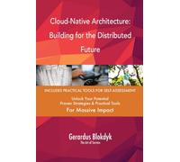 Cloud-Native Architecture: Building for the Distributed Future