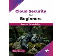 Cloud Security for Beginners: Exploring the foundations (English Edition)