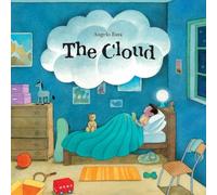 Cloud, The: A Wordless Book about Dealing with Big Emotions like Fear, Grief, Loss, Sadness, and Anger