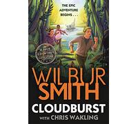 Cloudburst: A Jack Courtney Adventure by Wilbur Smith