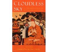 Cloudless Sky: The Mahamudra Path of the Tibetan Buddhist Kagyu School