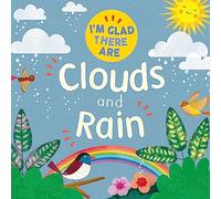 Clouds and Rain (I'm Glad There Are)