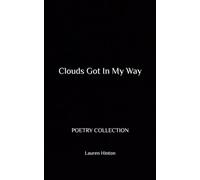 Clouds Got In My Way: POETRY COLLECTION