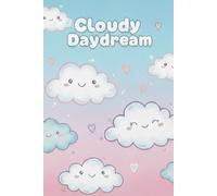 Cloudy Daydream: A Cute Pastel Notebook for Kids - Fun Writing, Drawing & School Notes