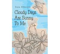 Cloudy Days Are Sunny to Me