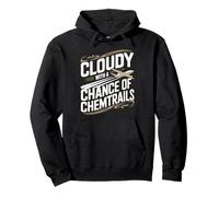 Cloudy With A Chance Of Chemtrails Chemtrail Conspiracy Pullover Hoodie