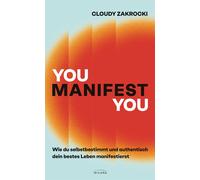 Cloudy Zakrocki You Manifest You: Wie du selbstbestimmt und authentis (Hardback)