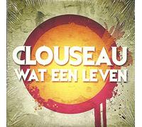 Clouseau - Wat Een Leven Wlt 08