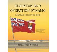 Clouston and Operation Dynamo: Canada's Forgotten Hero