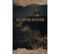 CLOVER HOUSE: Amor Después De La Muerte