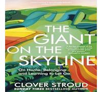 Clover Stroud The Giant on the Skyline : On Home, Belonging & Learning to Let Clover Stroud Multicolor