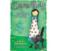 Clover Twig and the Magical Cottage