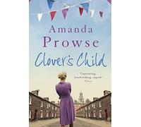 Clover's Child (No Greater Love) by Amanda Prowse (1-Jul-2013) Paperback