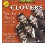 CLOVERS: DON'T YOU KNOW I LOVE YOU & OTHER HITS - CD