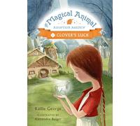 Clover's Luck: Book 1: Clover's Luck (Magical Animal Adoption Agency)