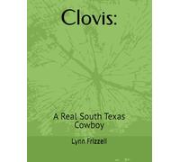 Clovis:: A Real South Texas Cowboy