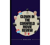 Clown In The Cornfield Movie Review: An Exploration of Modern Horror and Small Town Fear