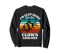 Clown Loach I'm Just Here For Clown Loach Sweatshirt