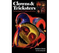 Clowns and Tricksters: An Encyclopedia of Tradition and Culture