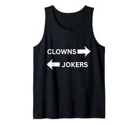 Clowns to The Left Jokers to The Right Fun Party Design Tank Top