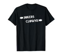 Clowns to the Left Jokers to the Right Novelty T-shirt T-Shirt