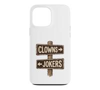 Clowns To The Left Jokers To The Right Rusted Sign Case for iPhone 13 Pro Max