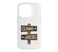 Clowns To The Left Jokers To The Right Rusted Sign Case for iPhone 14 Pro