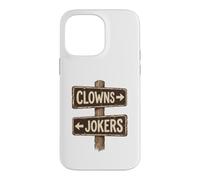 Clowns To The Left Jokers To The Right Rusted Sign Case for iPhone 14 Pro Max