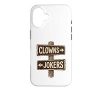 Clowns To The Left Jokers To The Right Rusted Sign Case for iPhone 16