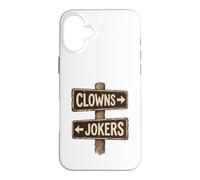 Clowns To The Left Jokers To The Right Rusted Sign Case for iPhone 16 Plus