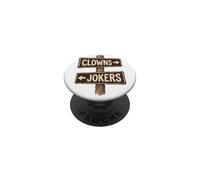 Clowns To The Left Jokers To The Right Rusted Sign PopSockets Adhesive PopGrip
