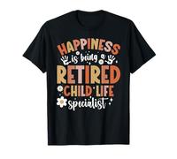 CLS Appreciaton Happiness Certified Child Life Specialist T-Shirt