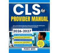 CLS Provider Manual 2026-2027: All-in-One Clinical Laboratory Science Exam Prep with 1,100 Practice Questions and In-Depth Reviews of All Exam Domains